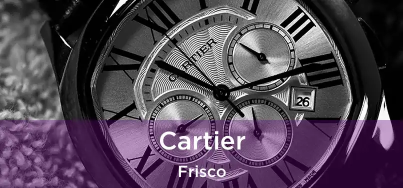 Cartier Frisco