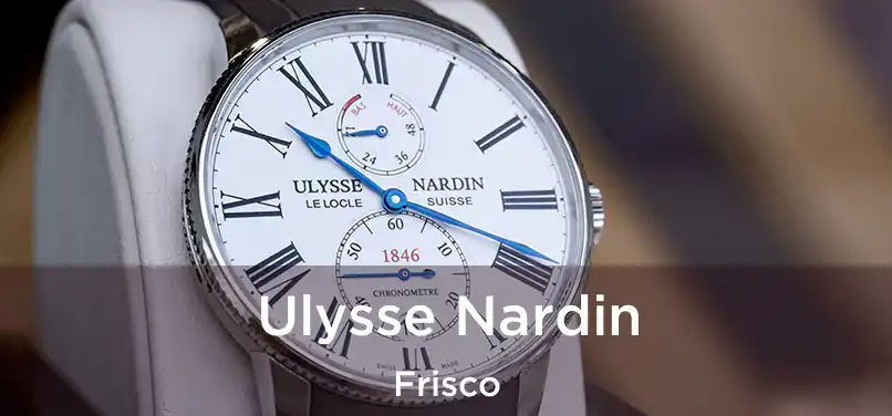 Ulysse Nardin Frisco