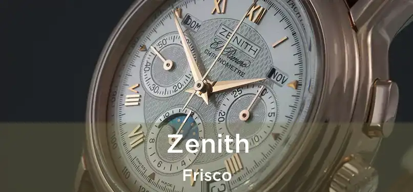Zenith Frisco